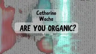 Are You Organic?