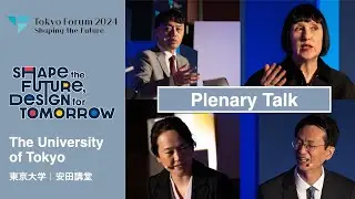 Plenary Talk | Tokyo Forum 2024 | UTokyo