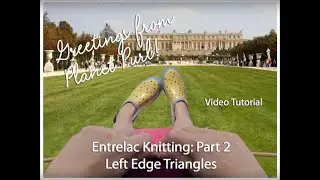 Entrelac Knitting Part Two - Left Edge Triangle