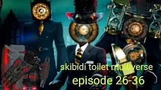 (NRS) reaction skibidi toilet multiverse bang dome studio (episode 26-36)(#3)
