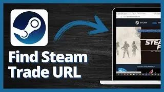 How to Find Your Steam Trade URL - Quick and Easy Method