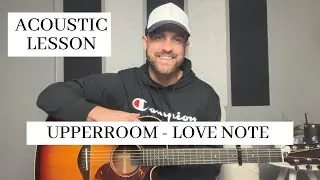 UPPERROOM || Love Note || Acoustic Guitar Lesson