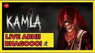 🔴 KAMLA LIVE ABHI BHAGOO! #HORROR #GAME #LIVE