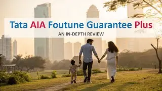 Tata AIA Fortune Guarantee Plus Review: Will It Secure YOUR Future?