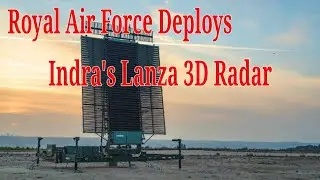UK Royal Air Force Deploys Indra's Lanza 3D Radar
