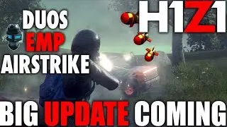 H1Z1 PS4 BIG UPDATE COMING SOON | EMPS & AIRSTRIKES WILL CHANGE THE GAME | PLAYSTATION 4