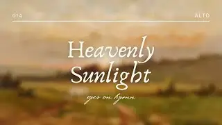 Heavenly Sunlight // Alto