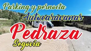 Parking y pernocta de Autocaravanas en Pedraza (Segovia)