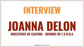 Travaillez avec Joanna Delon, directrice de Casting membre de l'a.r.d.a.