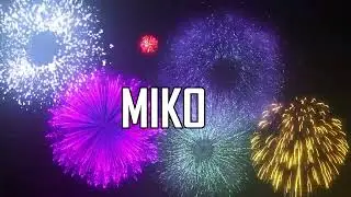 ♪♪  HAPPY BIRTHDAY MIKO  ♪♪