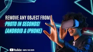 Remove ANY Object from Photo in Seconds! (Android & iPhone)