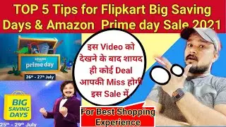 Flipkart Big Saving Days Sale July 2021& Amazon Prime Day Sale 2021 Top Five Tips |Flipkart New deal