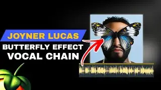 Joyner Lucas  Butterfly Effect Vocal Chain Replication