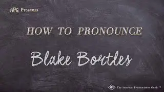 How to Pronounce Blake Bortles (Real Life Examples!)