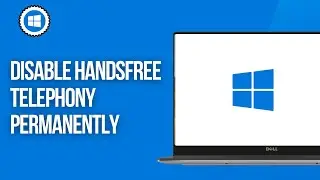 Disable Handsfree Telephony permanently for all devices in Windows