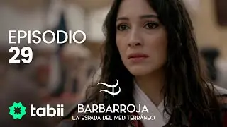 Barbarroja: La espada del Mediterráneo | Episodio 29