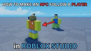 Как заставить NPC следовать за вами в ROBLOX STUDIO