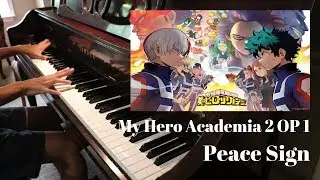 My Hero Academia 2 OP 1 - Peace Sign (Piano Cover)