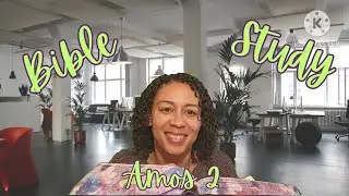 BIBLE STUDY WITH ME: Amos 2 - God's judgment on Judah and Israel