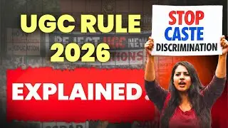 UGC New Rules 2026 Explained: Equity Regulations, Controversy & Student Rights