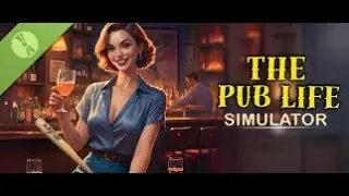 The Pub Life Simulator game play #ThePubLifeSimulator