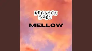 MELLOW