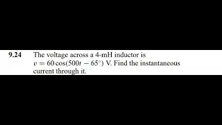 The voltage across a inductor is Find the instantaneous current through it.