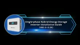 GIGACITY Single-phase Hybrid Energy storage Inverter Installation Guide (HB3.0~8.0K)