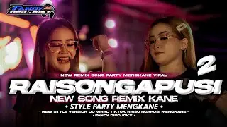DJ RAISO NGAPUSI 2 STYLE PARTY WENAK VIRAL TOK FANDY DISCJOKY