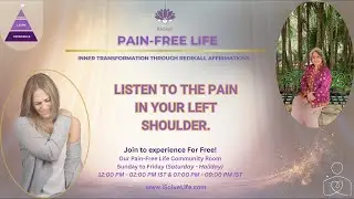 Pain-Free Life: Listen to the pain in your left shoulder
