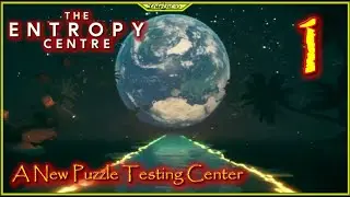 A New Puzzle Testing Centre Lets Play The Entropy Centre Episode 1 #TheEntropyCentre