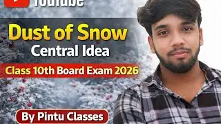 #Dust of snow#Central idea class 10th board exam #motivation#education#Robart frost