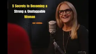 5 Secrets to Becoming a Strong & Unstoppable Woman || Powerful Speech By Mel Robbins