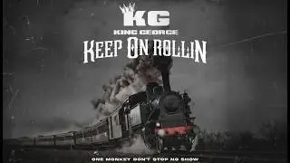 KEEP ON ROLLING - KING GEORGE (Official Video Lyrics)