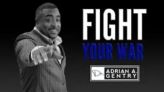Fight Your War - UOP Motivational Call with Dr. Adrian A. Gentry