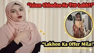 “Islam Chhodne Ke Liye 10 Lakh? 😱 Pura Sach Dekhiye!” #Bhartikhan