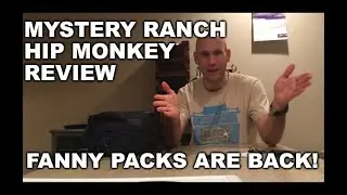 MYSTERY RANCH HIP MONKEY REVIEW: Fanny packs are back, baby!
