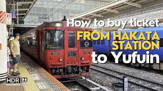 How to buy ticket from Hakata station to Yufuin | Non-Reserved Seat