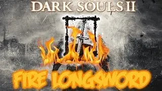 Dark Souls 2 - How To Get The Fire Longsword (Hidden/Secret Weapon)