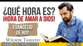 Evangelio de hoy SÁBADO 17 de ENERO (Mc 2,13-17) | Wilson Tamayo | tres mensajes