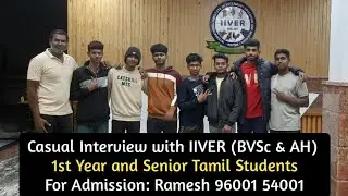 Interview with IIVER (BVSc & AH Veterinary Students) 1st year and Senior Tamil Students