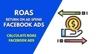 62-What is ROAS | Return on Ad Spend Facebook | Calculate Return on Ad Spend for Facebook Campaign