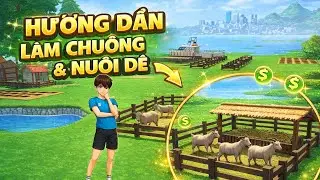 Hướng Dẫn l&agrave;m chuồng v&agrave; nu&ocirc;i D&ecirc; trong Game N&ocirc;ng Trại Verdant Farm 