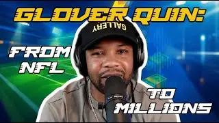 From Football Star to Self-Made Millionaire Investor with Former NFL Safety Glover Quin