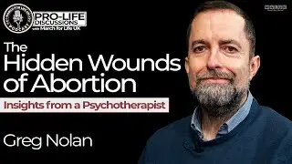 Interview with March for Life UK: The Hidden Wounds of Abortion