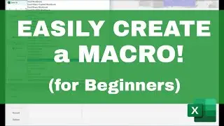 How to Create & Save a Simple Macro in Excel (Easy for Beginners!)