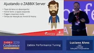 019 Luciano Alves - Zabbix Performance Tuning