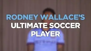 My Ultimate Soccer Player | Rodney Wallace