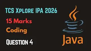 TCS Xplore IPA 15 Marks Coding Question - 4 | Java | #tcsipa2026 #tcsipaexam