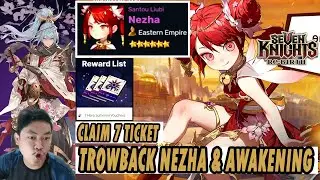 🔥🔥CLAIM 7 TIKET, GACHA & TROWBACK NEZHA [KANG ACAK FORMASI] - SEVEN KNIGHTS RE:BIRTH
